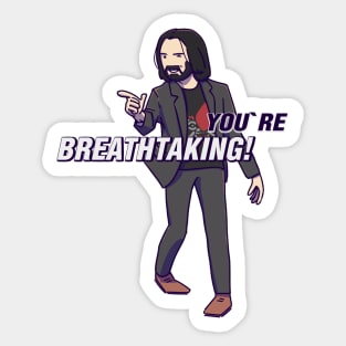 You are breathtaking Sticker